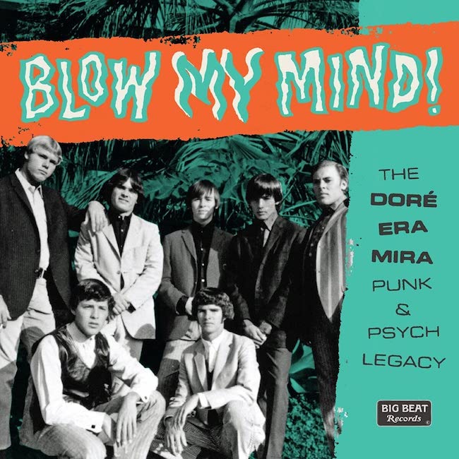 V.A. - Blow My Mind! The Dorè-Era-Mira Punk & Psych Legacy